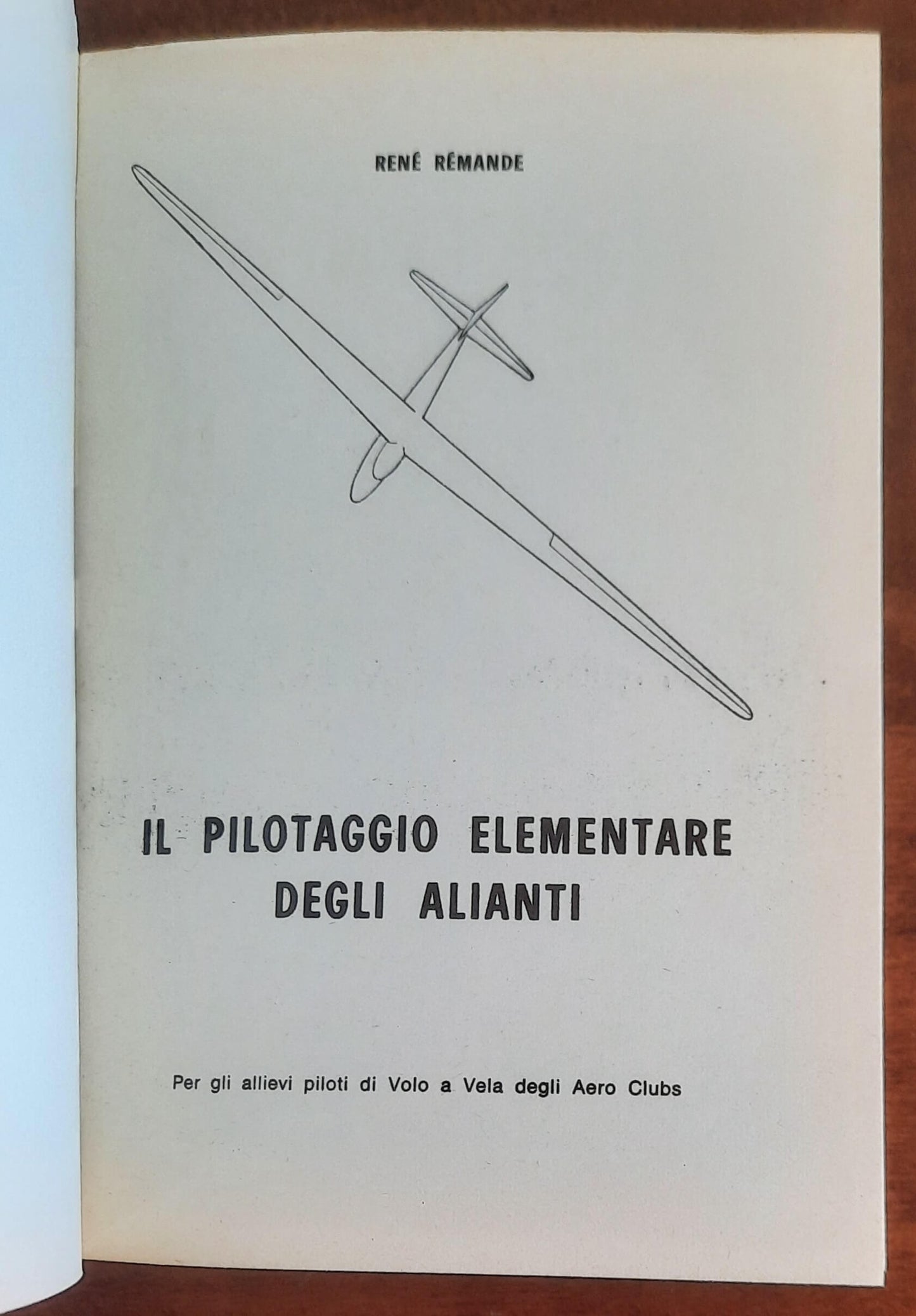 Il pilotaggio elementare degli alianti - di Rene Remande