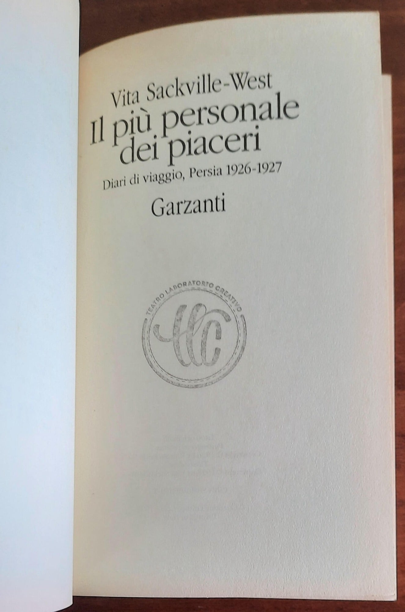 Il più personale dei piaceri. Diari di viaggio, Persia 1926-1927