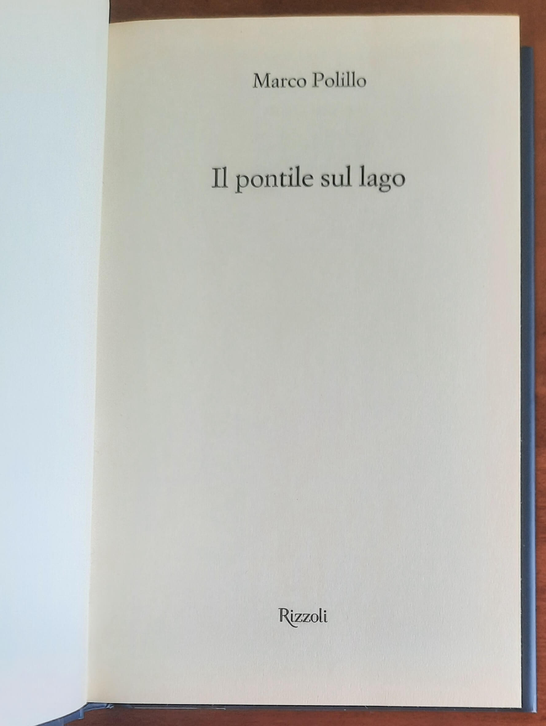 Il pontile sul lago - di Marco Polillo - Rizzoli