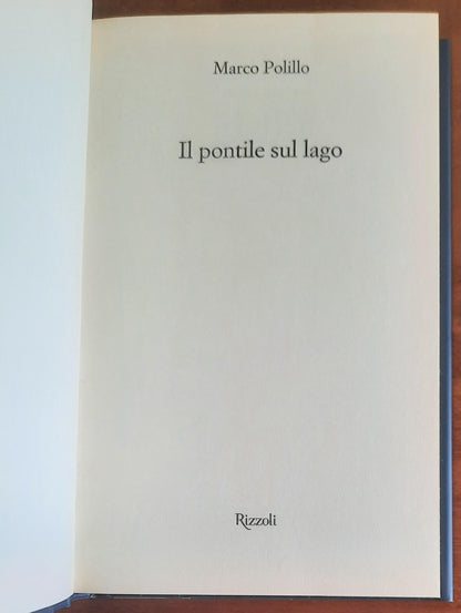 Il pontile sul lago - di Marco Polillo - Rizzoli