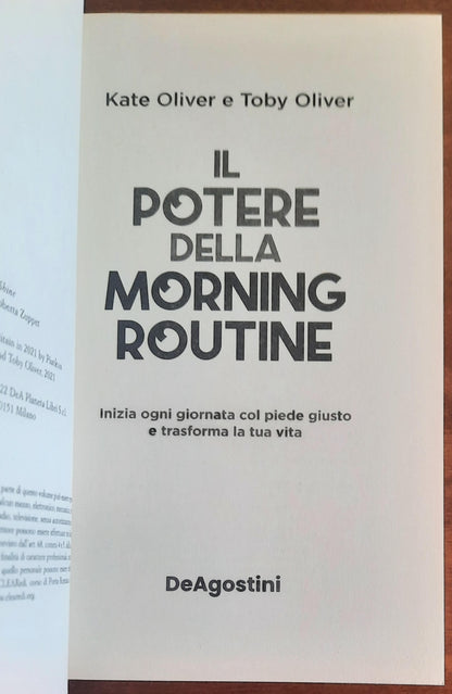 Il potere della morning routine. Inizia ogni giornata con il piede giusto e trasforma la tua vita