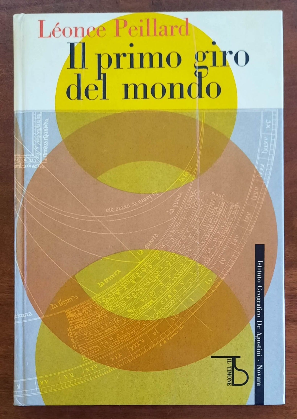 Il primo giro del mondo - di Leonce Peillard - De Agostini