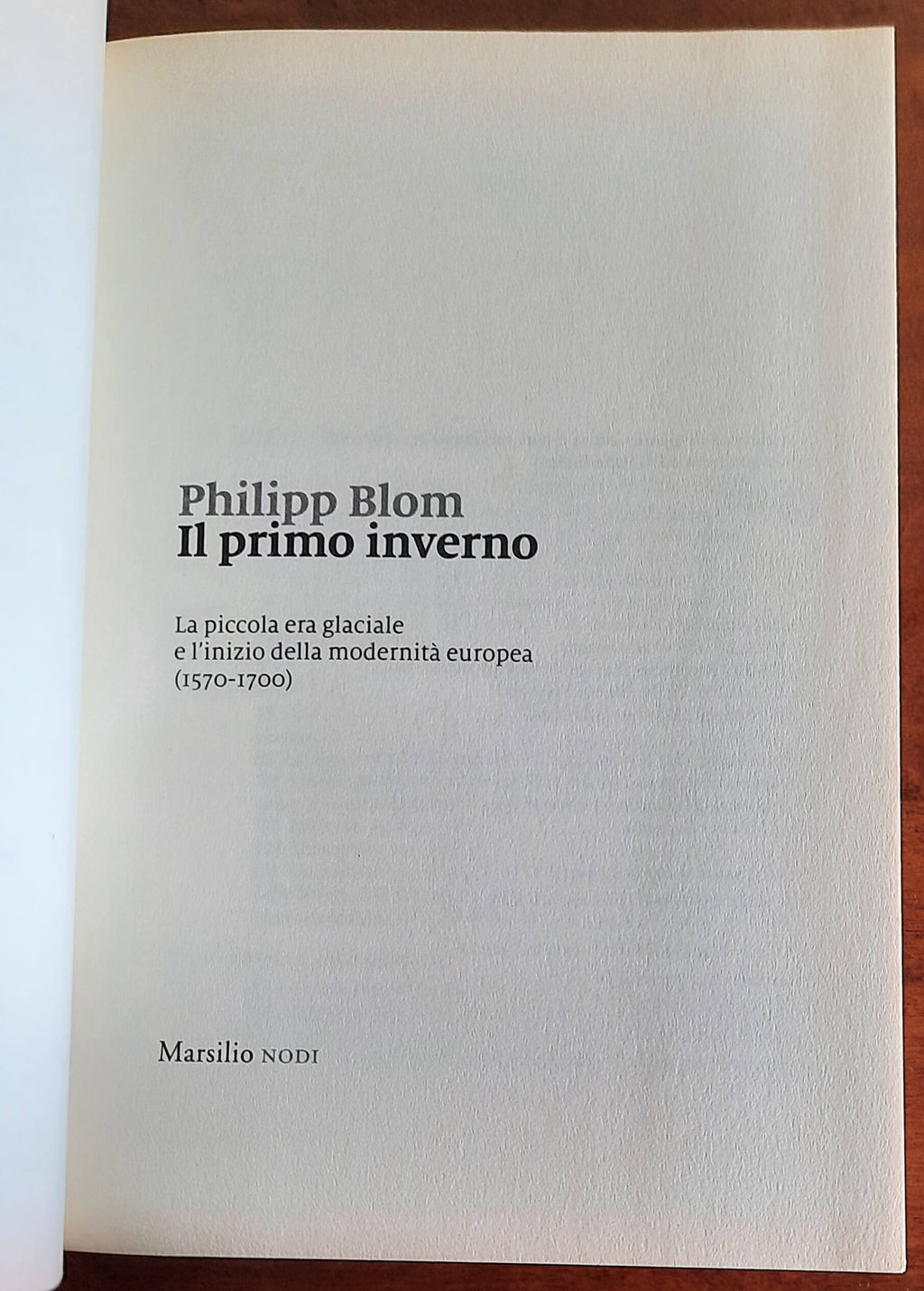 Il primo inverno. La piccola era glaciale e l’inizio della modernità europea (1570-1700)