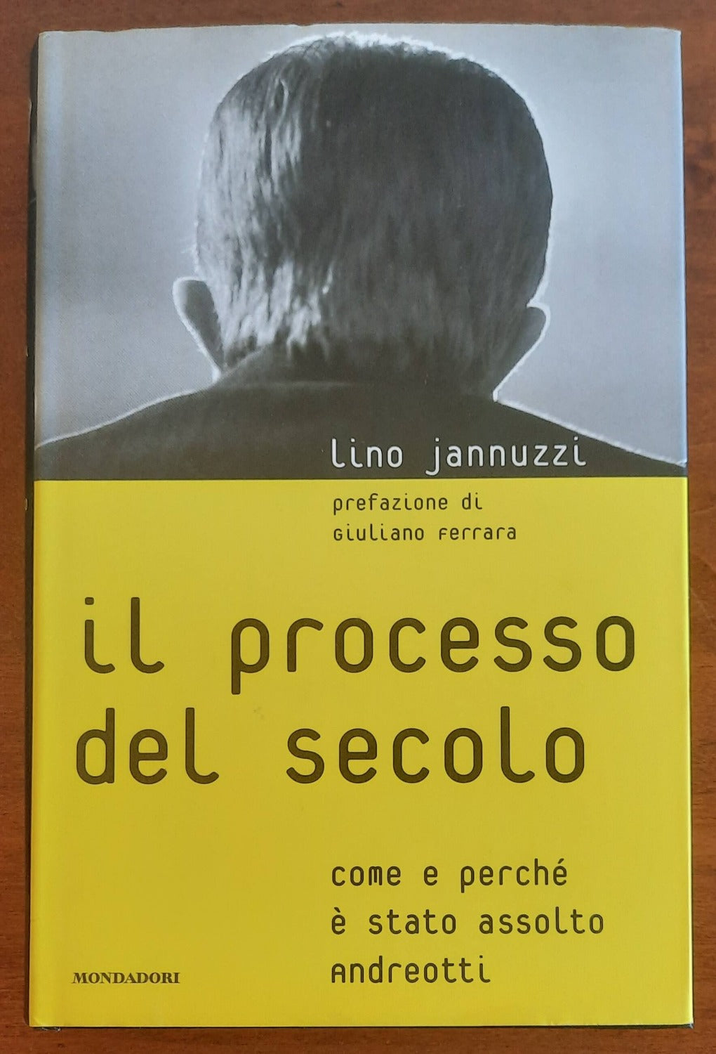 Il processo del secolo. Come e perché è stato assolto Andreotti - Libreria Biellese