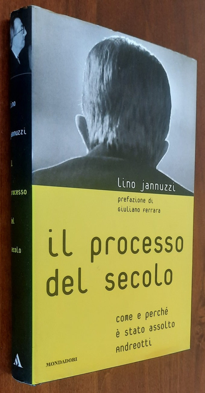 Il processo del secolo. Come e perché è stato assolto Andreotti - Libreria Biellese