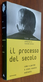 Il processo del secolo. Come e perché è stato assolto Andreotti - Libreria Biellese