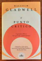 Il punto critico. I grandi effetti dei piccoli cambiamenti - di Malcolm Gladwell