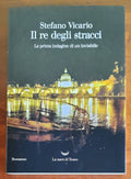 Il re degli stracci. La prima indagine di un invisibile - Libreria Biellese
