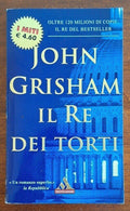 Il re dei torti - John Grisham - Mondadori (I miti)