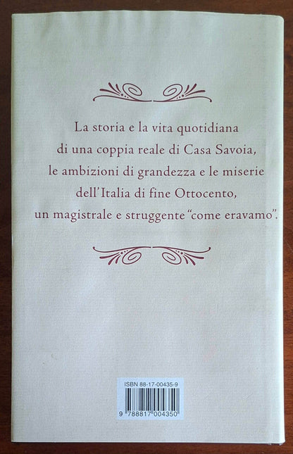 Il re e Margherita. Amore e morte nell'Italia di casa Savoia