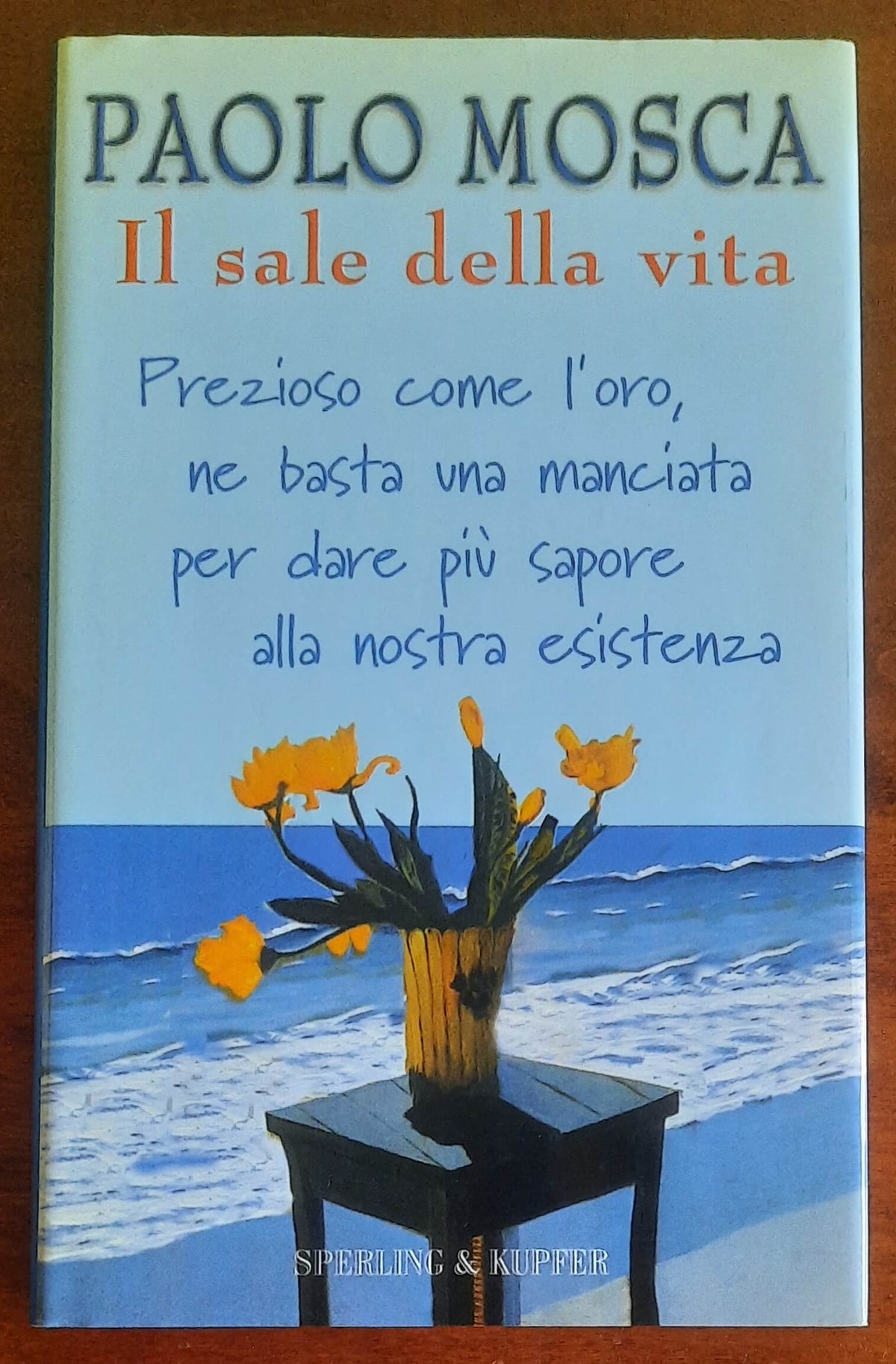 Il sale della vita - di Paolo Mosca
