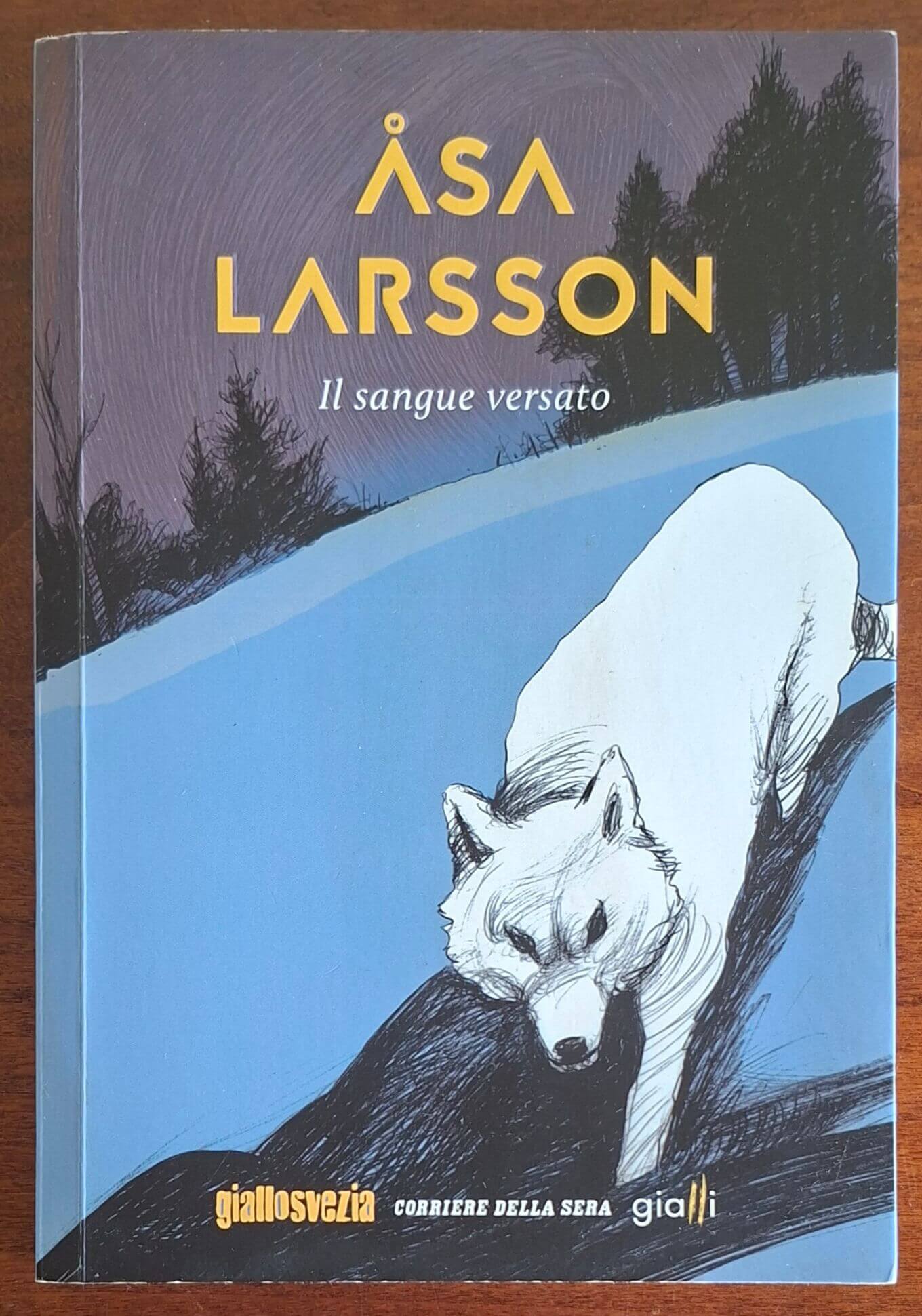 Il sangue versato - Asa Larsson - CdS (GialloSvezia)