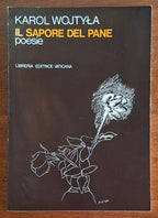 Il sapore del pane. Poesie - Karol Wojtyla - Libreria Editrice Vaticana