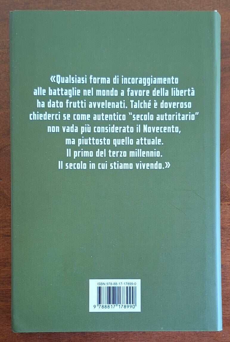 Il secolo autoritario. Perché i buoni non vincono mai - Rizzoli