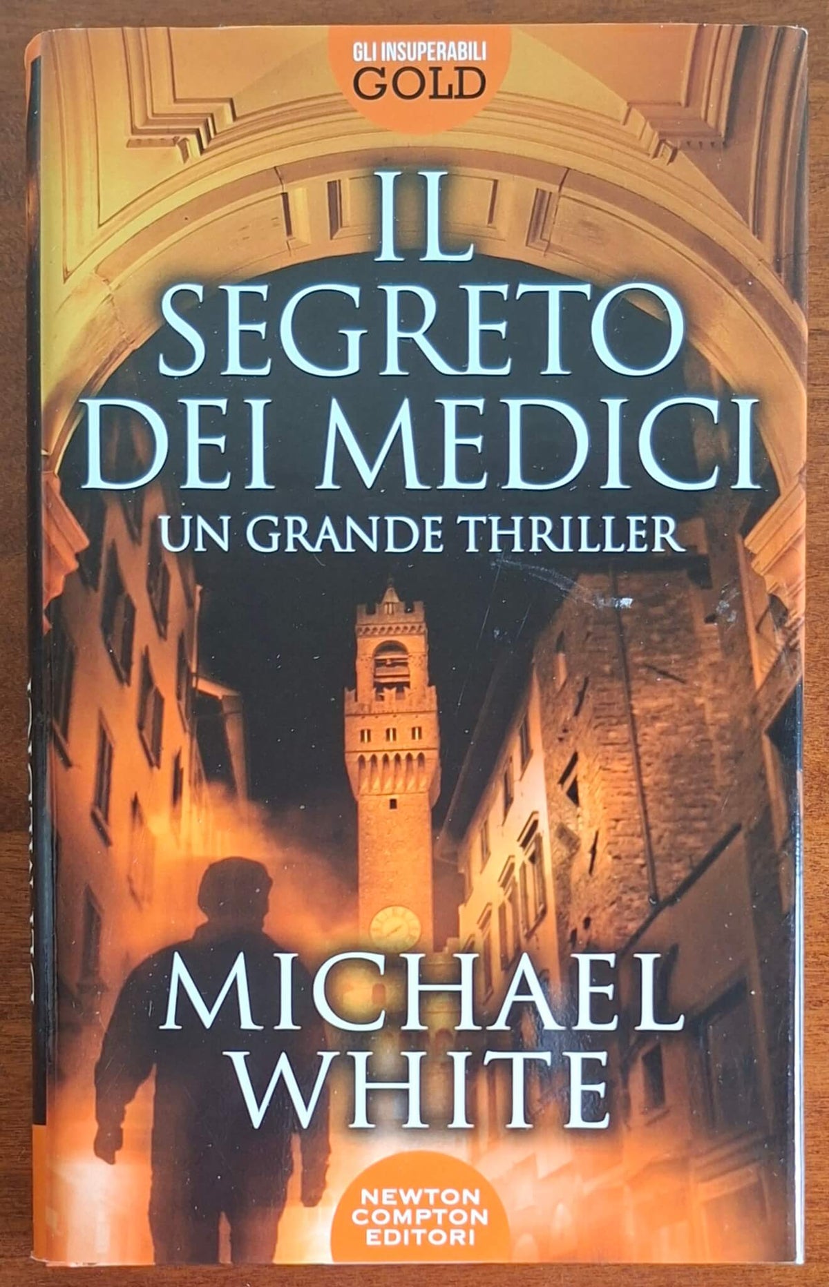 Il segreto dei Medici - di Michael White - Newton Compton