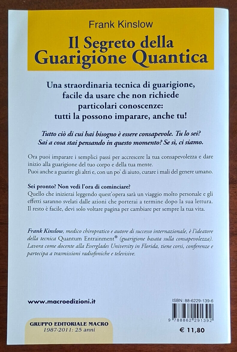 Il segreto della guarigione quantica. Un metodo facile da imparare che agisce fin da subito