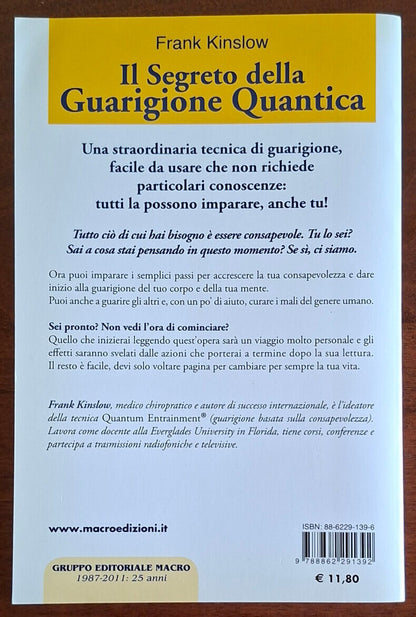 Il segreto della guarigione quantica. Un metodo facile da imparare che agisce fin da subito