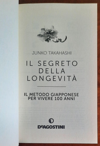 Il segreto della longevità. Il metodo giapponese per vivere 100 anni