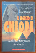 Il segreto di Cheope. Alla ricerca del tesoro perduto delle piramidi