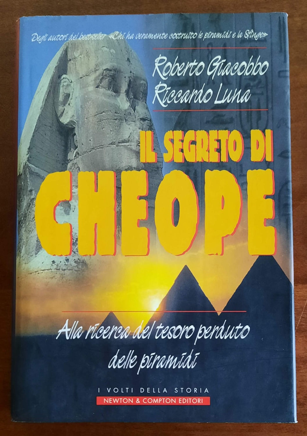 Il segreto di Cheope. Alla ricerca del tesoro perduto delle piramidi