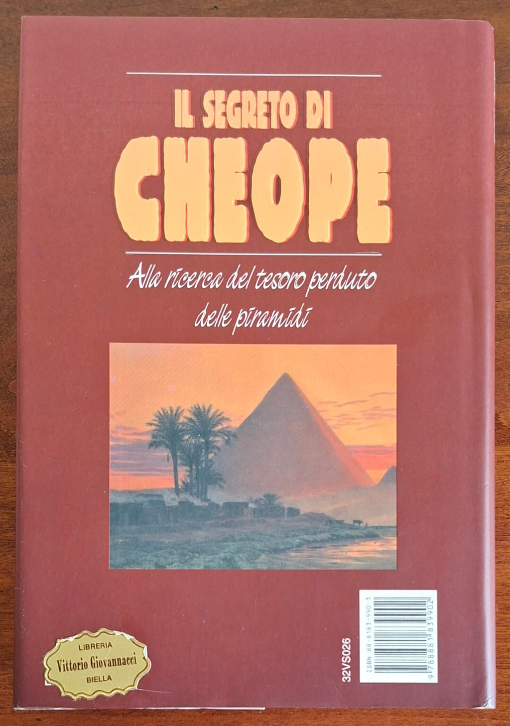 Il segreto di Cheope. Alla ricerca del tesoro perduto delle piramidi