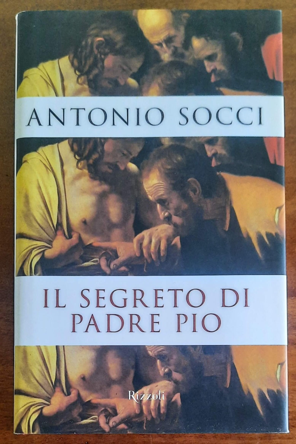 Il segreto di padre Pio - di Antonio Socci - Rizzoli