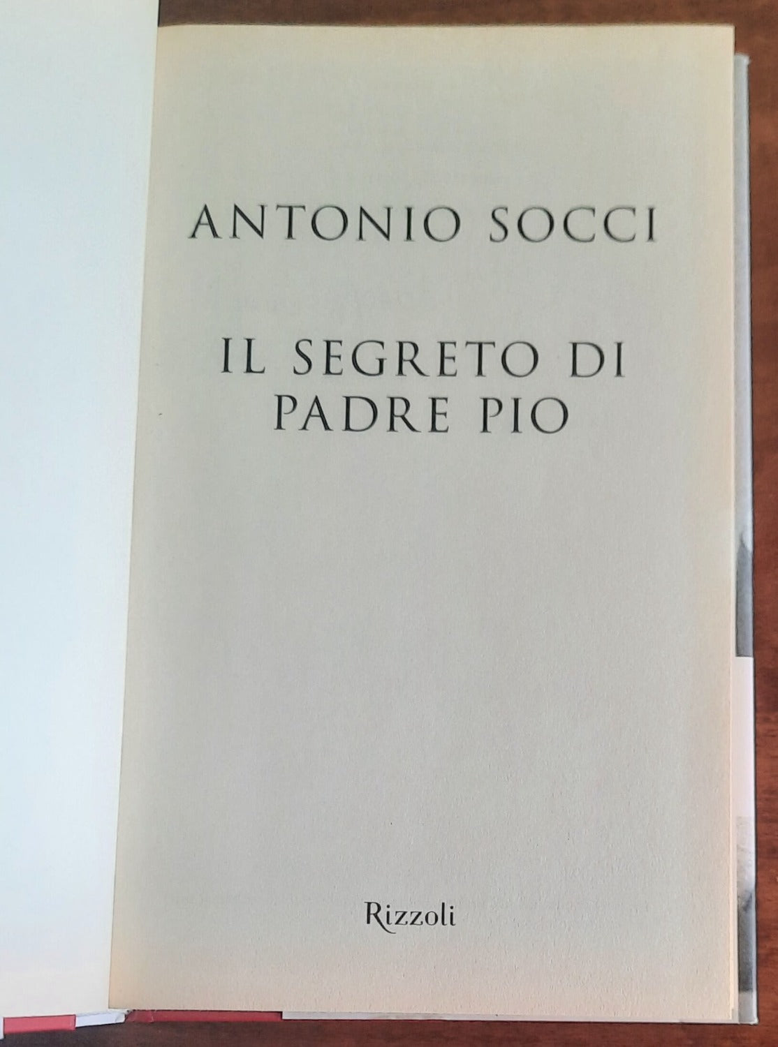 Il segreto di padre Pio - di Antonio Socci - Rizzoli