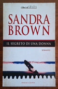 Il segreto di una donna - Sandra Brown - Sperling & Kupfer