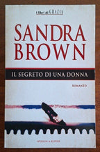 Il segreto di una donna - Sandra Brown - Sperling & Kupfer