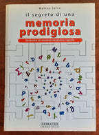 Il segreto di una memoria prodigiosa. Tecniche di memorizzazione rapida