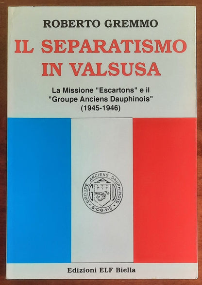 Il separatismo in Valsusa. La Missione "Escartons" e il "Groupe Anciens Dauphinois" (1945-1946)