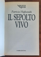 Il sepolto vivo - di Patricia Highsmith - Fabbri Editori
