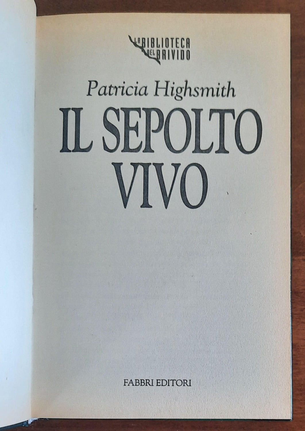 Il sepolto vivo - di Patricia Highsmith - Fabbri Editori