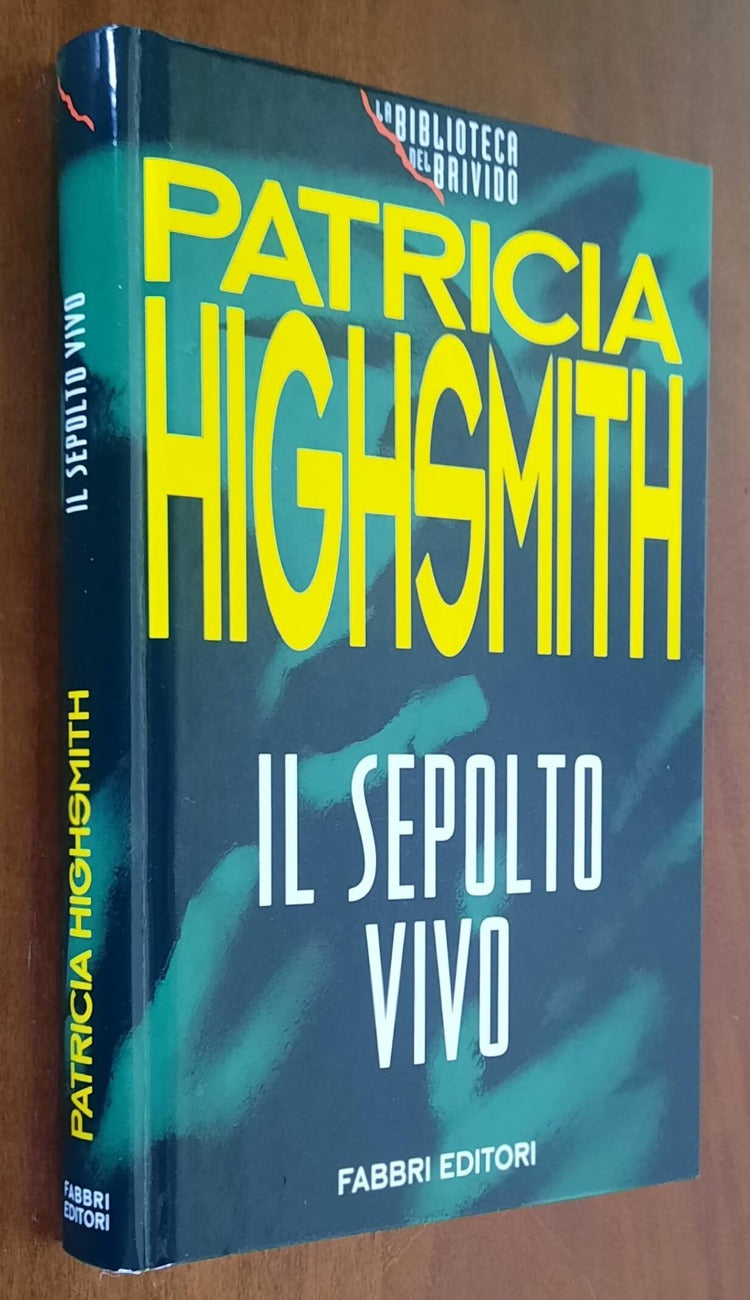 Il sepolto vivo - di Patricia Highsmith - Fabbri Editori