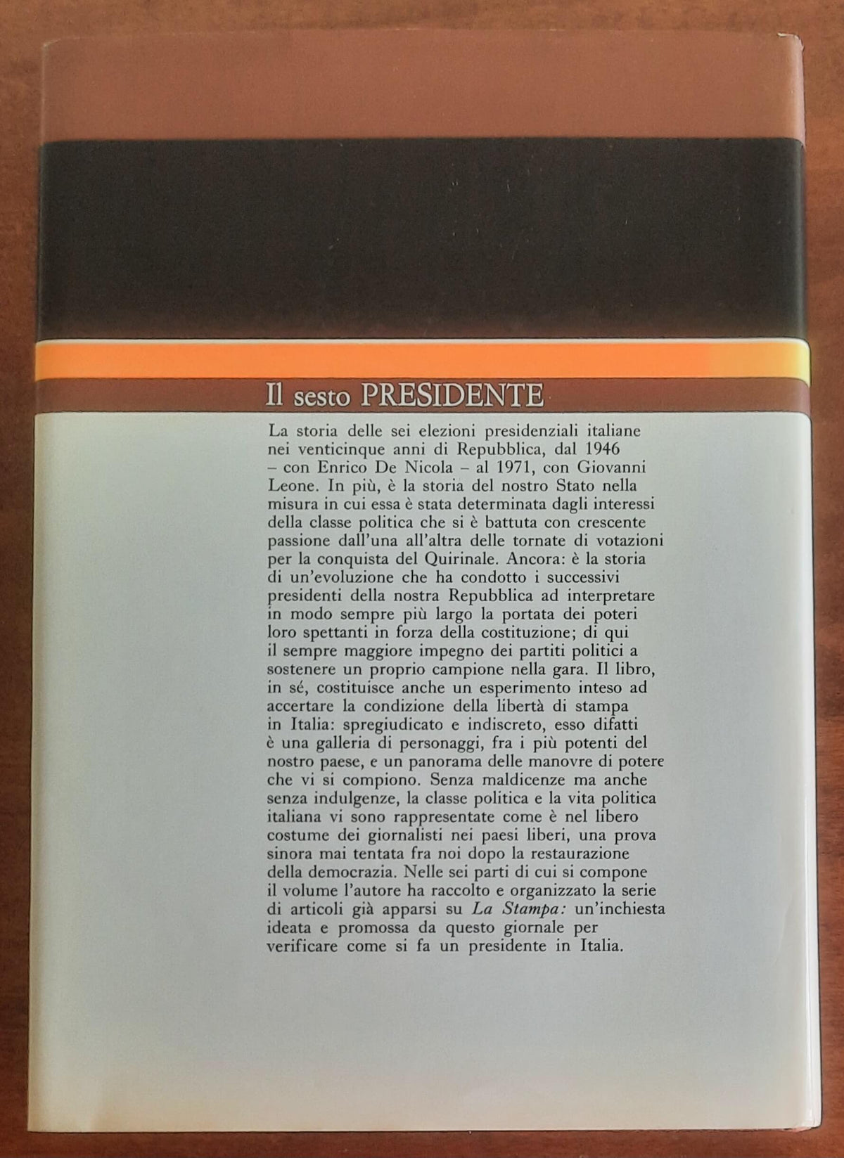 Il sesto Presidente - di Vittorio Gorresio - Rizzoli