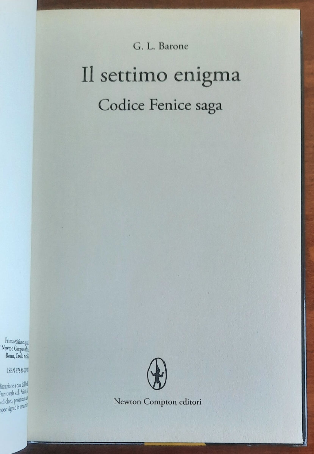 Il settimo enigma. Codice Fenice saga - di G.L. Barone - Newton Compton