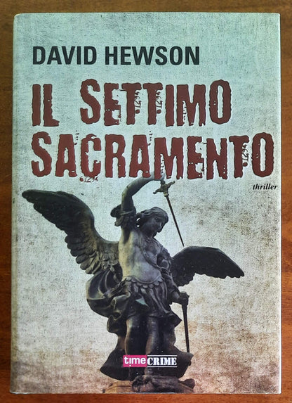 Il settimo sacramento - di David Hewson - Time Crime