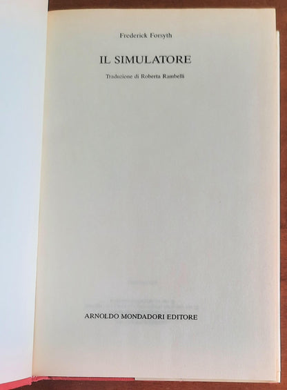 Il simulatore - di Frederick Forsyth - Mondadori