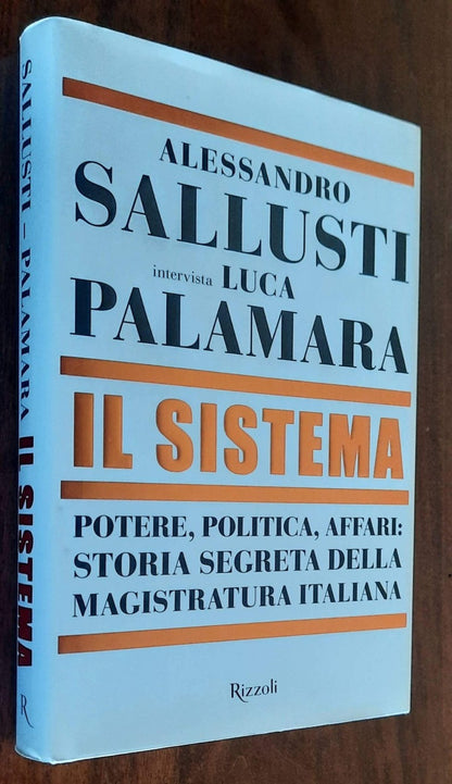 Il sistema. Potere, politica affari: storia segreta della magistratura italiana