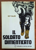 Il soldato dimenticato - di Guy Sayer- Sperling e Kupfer