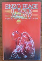 Il sole malato. Viaggio nella paura dell'AIDS - di Enzo Biagi
