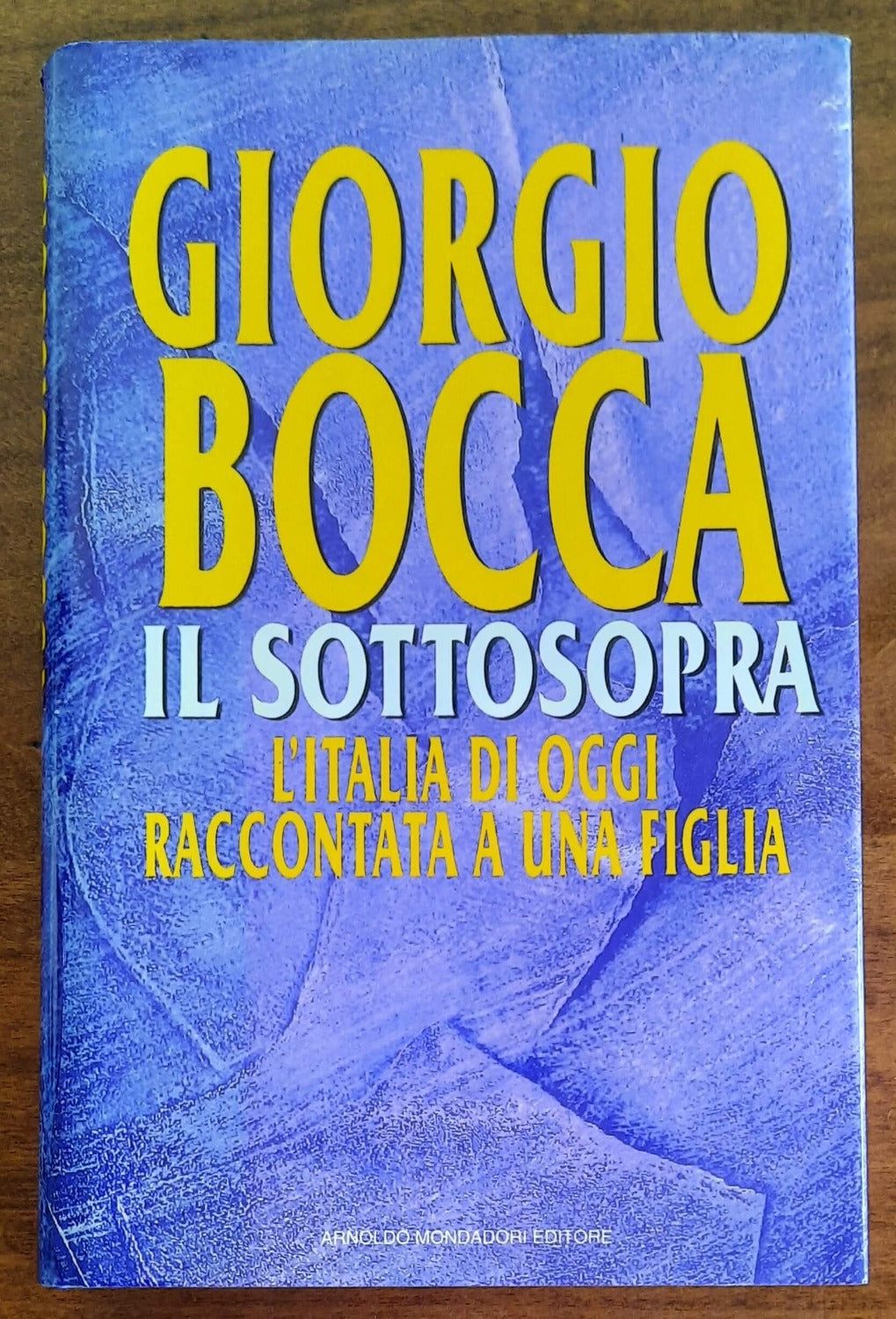 Il sottosopra. L’Italia di oggi raccontata a una figlia