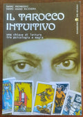 Il tarocco intuitivo. Una chiave di lettura tra psicologia e magia - Ed. Re Nudo