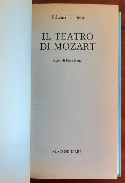 Il teatro di Mozart - Edward Joseph Dent - Rusconi