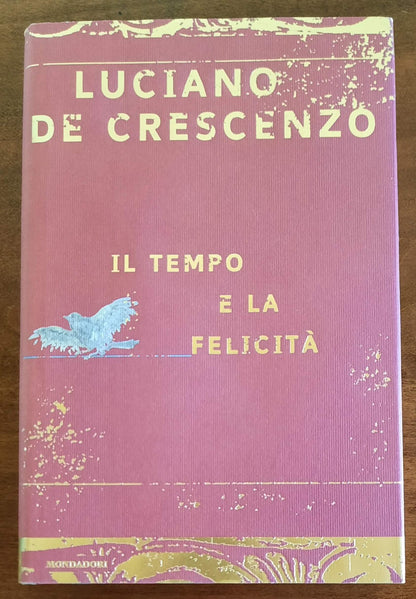 Il tempo e la felicità - di Luciano De Crescenzo