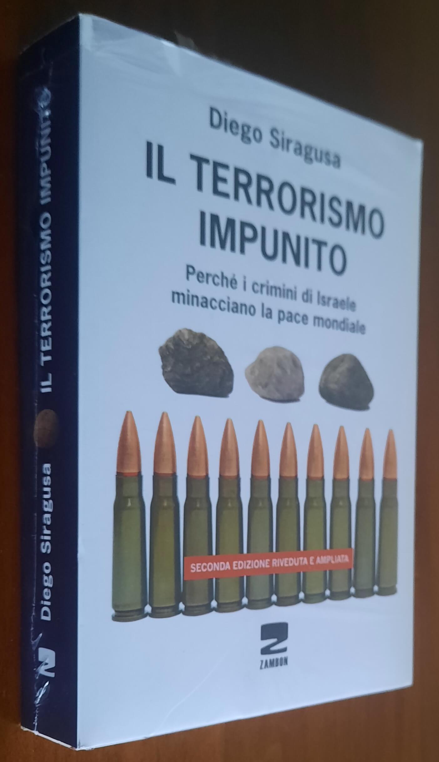 Il terrorismo impunito. Perché i crimini di Israele minacciano la pace mondiale