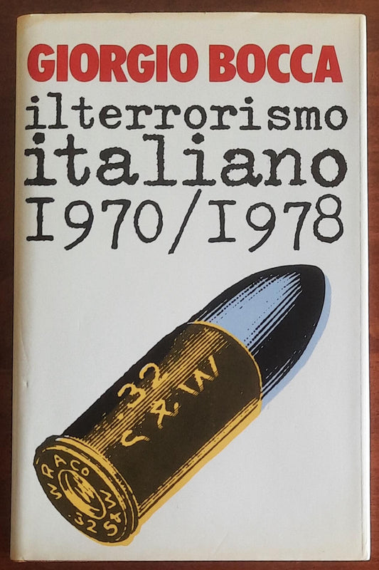 Il terrorismo italiano 1970/1978 - di Giorgio Bocca
