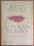 Il terzo tempo - di Lidia Ravera - Bompiani