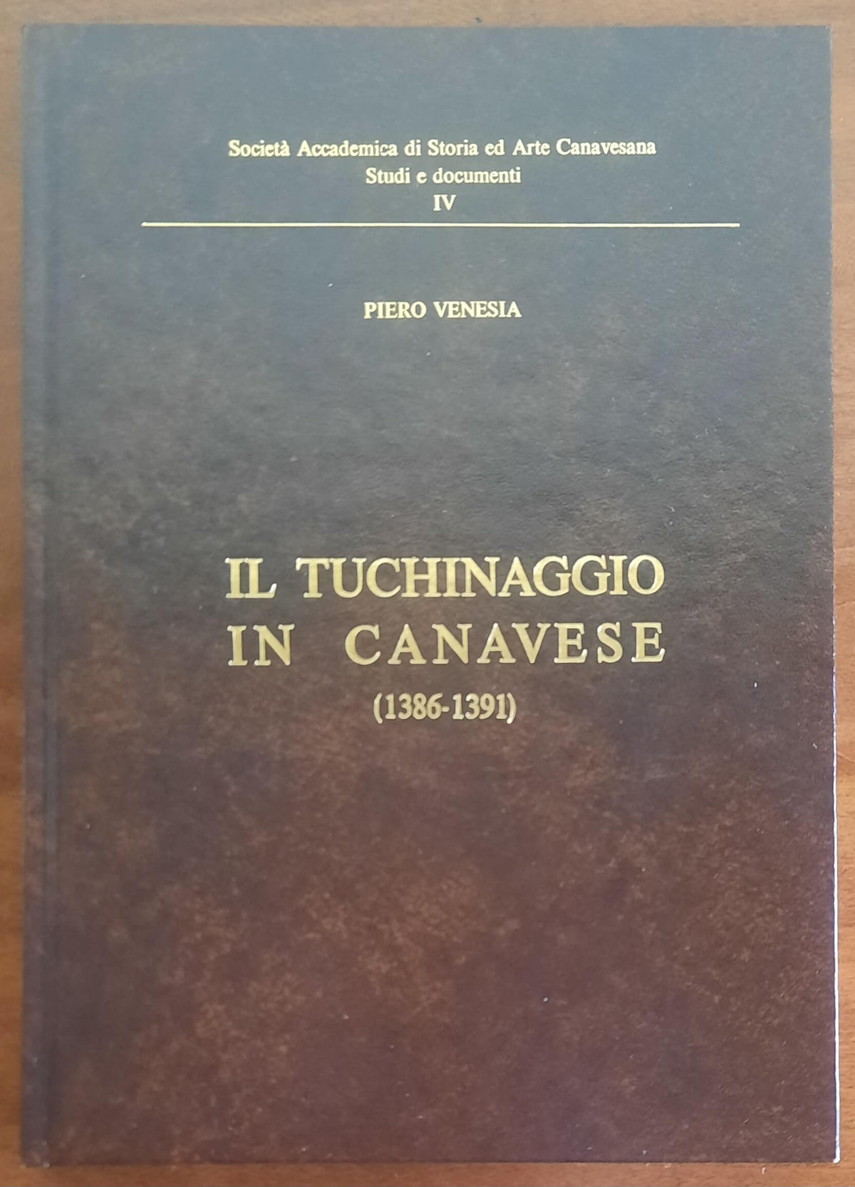 Il tuchinaggio in Canavese (1386-1391) - Piero Venesia - Ferraro