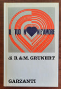 Il tuo non è amore - Garzanti - 1973